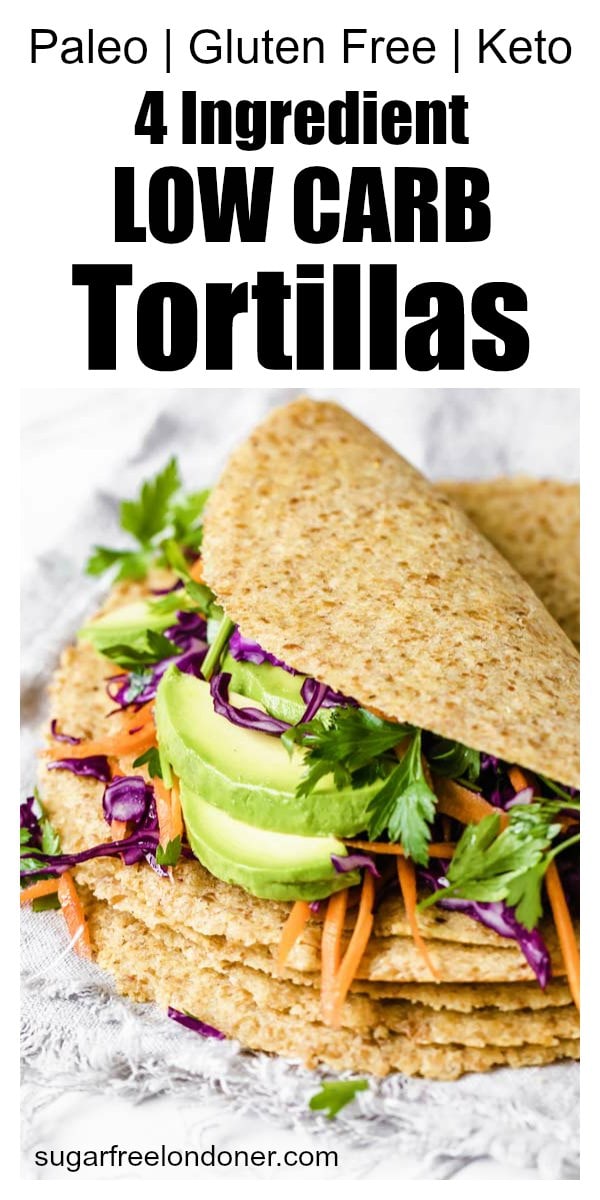 Low Carb Tortillas (4 Ingredients!) – Sugar Free Londoner