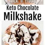 keto chocolate milkshake topped with cream and chocolate sauce