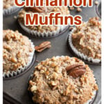 a pinterest pin with an image of cinnamon muffins in a muffin pan