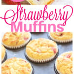 Strawberry muffins in a pan and a strawberry muffin sliced in half.