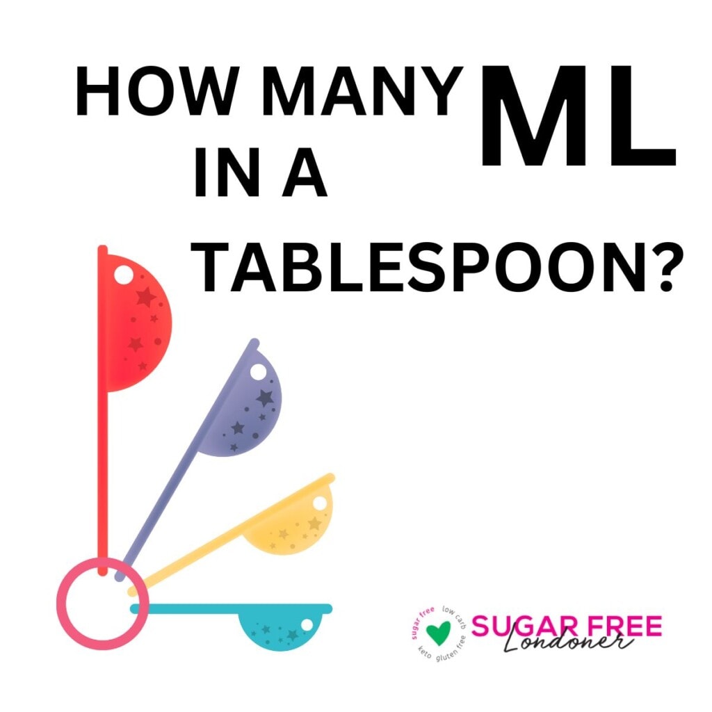 How Many ML In A Tablespoon Sugar Free Londoner