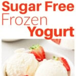 A bowl with scoops of sugar free frozen yogurt and sliced strawberries and closeup of a spoon with frozen yogurt.