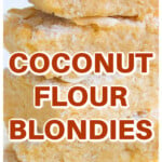 A stack of coconut flour blondies.