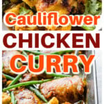 A casserole dish with roasted chicken thighs, cauliflower florets and green beans in a curry sauce and a serving of chicken cauliflower curry in a bowl.