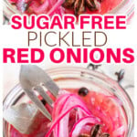 Sugar free pickled red onions in a jar.